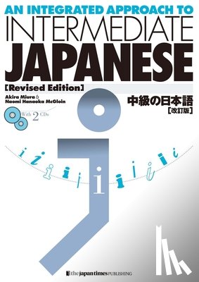 Miura, Akira, McGloin, Naomi H. - An Integrated Approach to Intermediate Japanese