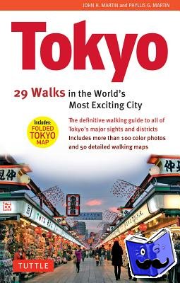 Martin, John H., Martin, Phyllis G. - Tokyo, 29 Walks in the World's Most Exciting City