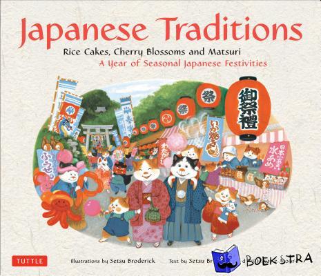 Broderick, Setsu, Moore, Willamarie - Japanese Traditions
