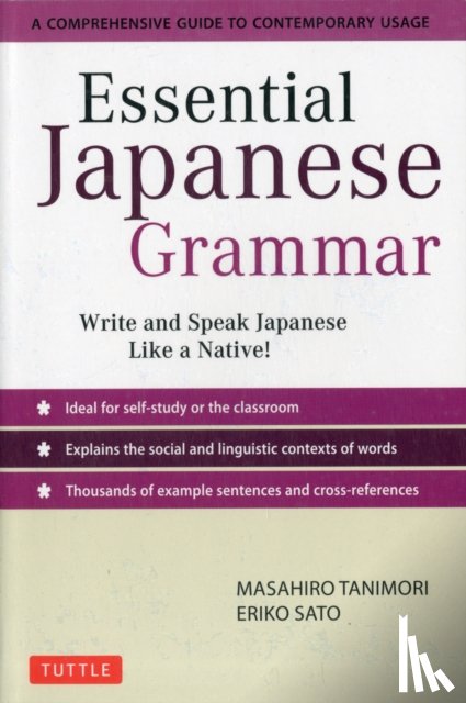 Tanimori, Masahiro, Sato, Eriko - Essential Japanese Grammar