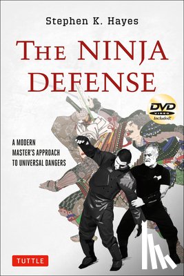 Stephen K. Hayes - The Ninja Defense