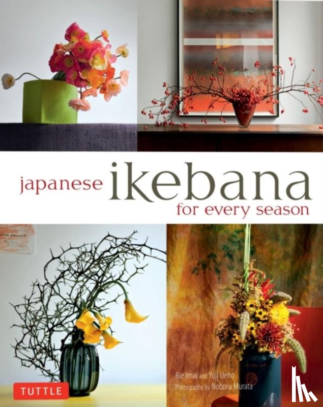 Ueno, Yuji, Imai, Rie - Japanese Ikebana for Every Season