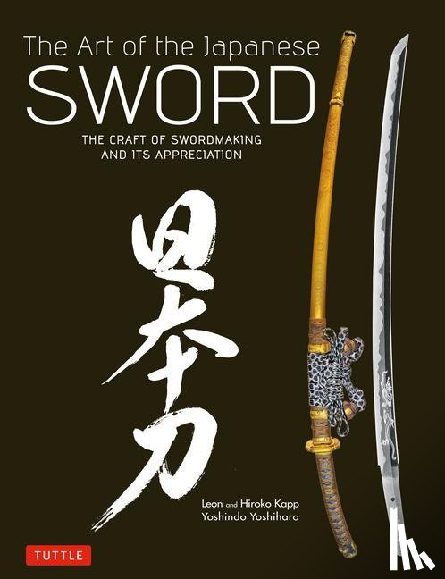 Yoshihara, Yoshindo, Kapp, Leon, Kapp, Hiroko - The Art of the Japanese Sword