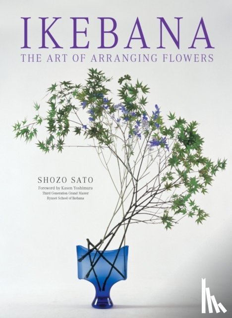 Sato, Shozo - Ikebana: The Art of Arranging Flowers