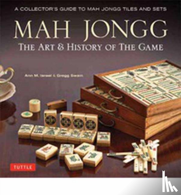Israel, Ann, Swain, Gregg - Mah Jongg: The Art of the Game