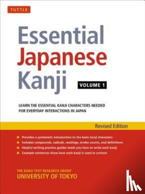 Kanji Research Group, University of Tokyo, - Essential Japanese Kanji Volume 1