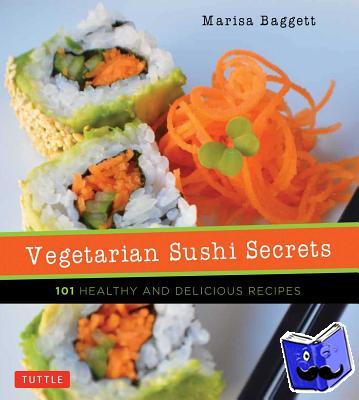 Marisa Baggett, Allison Day - Vegetarian Sushi Secrets
