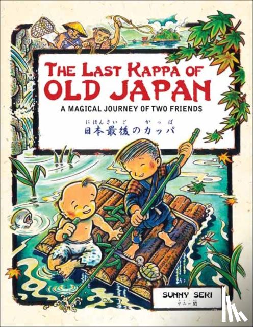 Seki, Sunny - The Last Kappa of Old Japan Bilingual English & Japanese Edition