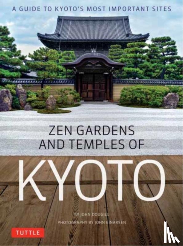 Dougill, John - Zen Gardens and Temples of Kyoto