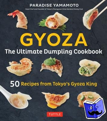 Yamamoto - Gyoza: The Ultimate Dumpling Cookbook