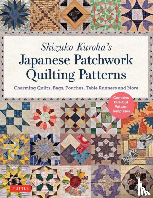 Kuroha, Shizuko - Shizuko Kuroha's Japanese Patchwork Quilting Patterns