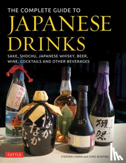 Lyman, Stephen, Bunting, Chris - The Complete Guide to Japanese Drinks