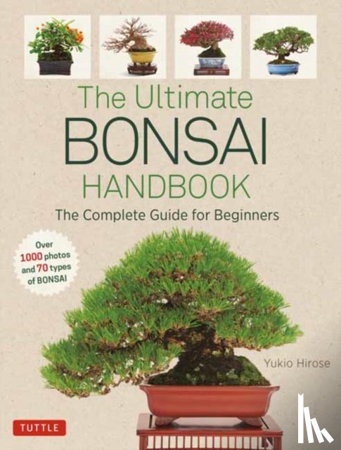 Hirose, Yukio - The Ultimate Bonsai Handbook