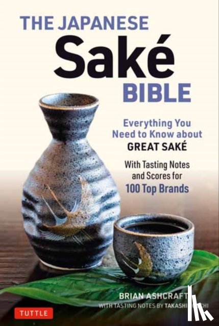 Ashcraft, Brian, Eguchi, Takashi - The Japanese Sake Bible