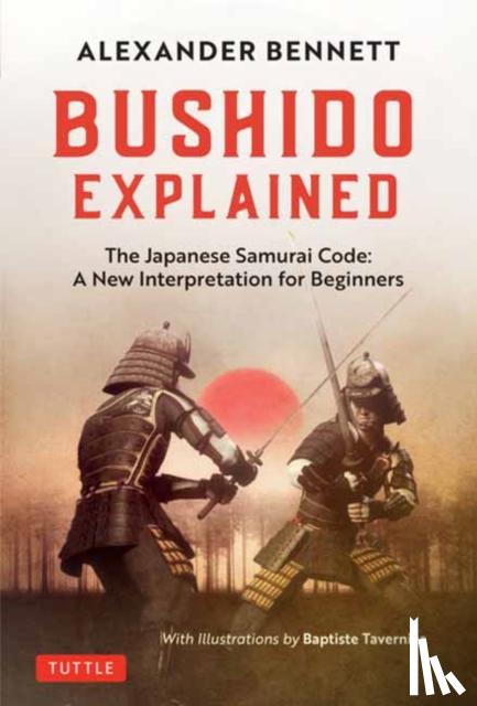 Bennett, Alexander - Bushido Explained