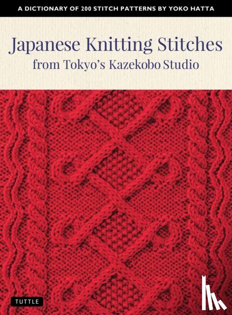 Hatta, Yoko - Japanese Knitting Stitches from Tokyo's Kazekobo Studio
