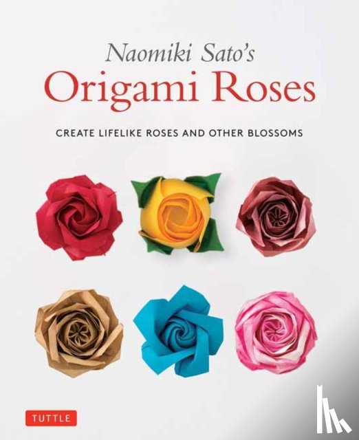 Sato, Naomiki - Naomiki Sato's Origami Roses