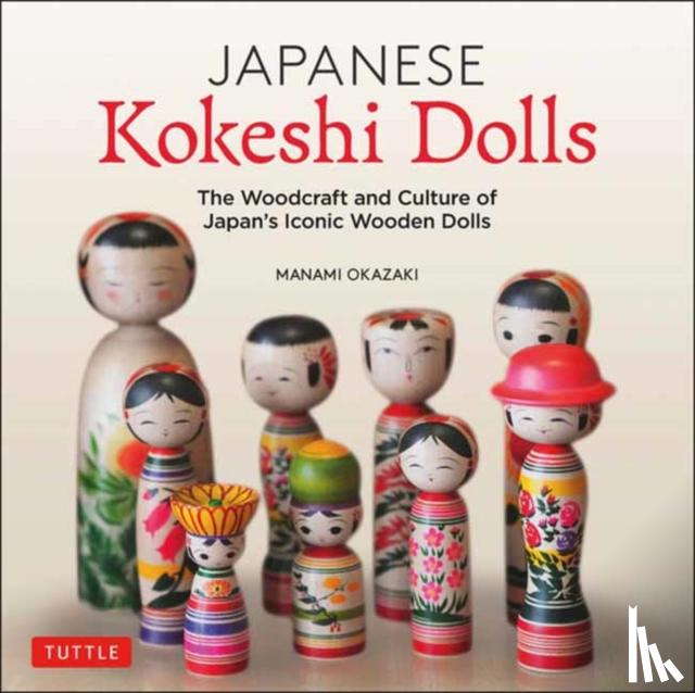 Okazaki, Manami - Japanese Kokeshi Dolls