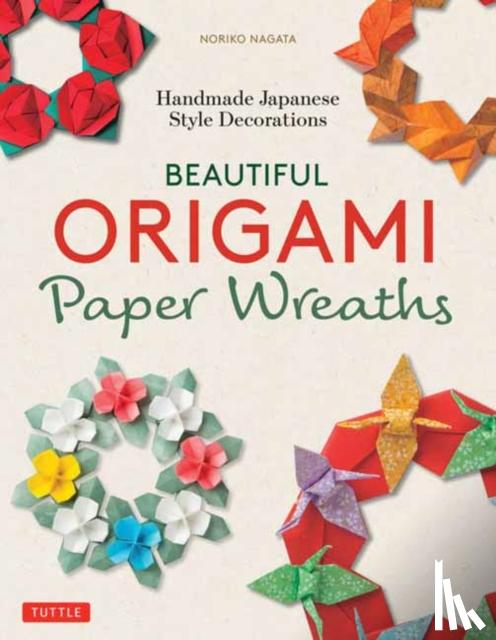 Nagata, Noriko - Beautiful Origami Paper Wreaths