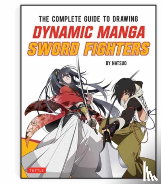 Natsuo - The Complete Guide to Drawing Dynamic Manga Sword Fighters