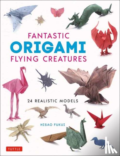 Fukui, Hisao - Fantastic Origami Flying Creatures