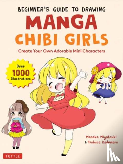 Miyatsuki, Mosoko, Kadomaru, Tsubura - Beginner's Guide to Drawing Manga Chibi Girls