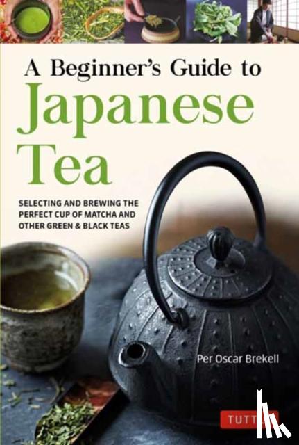 Brekell, Per Oscar - A Beginner's Guide to Japanese Tea