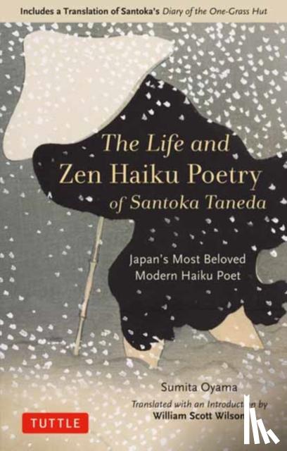 Sumita, Oyama - The Life and Zen Haiku Poetry of Santoka Taneda