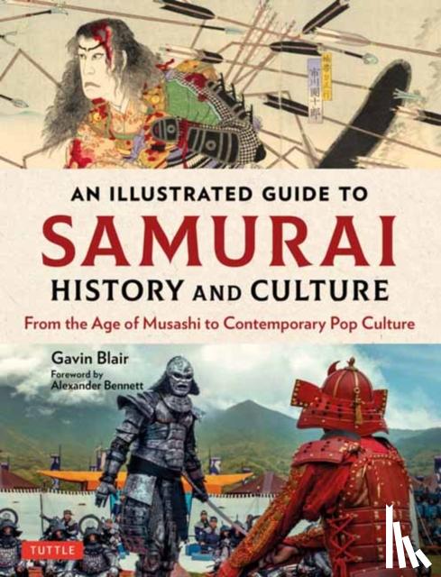 Blair, Gavin - An Illustrated Guide to Samurai History and Culture