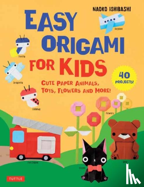 Ishibashi, Naoko - Easy Origami for Kids