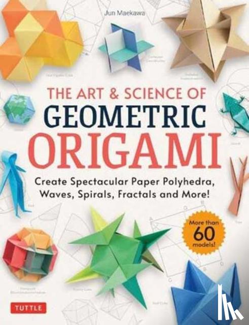 Maekawa, Jun - The Art & Science of Geometric Origami