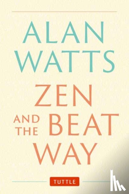 Watts, Alan - Zen and the Beat Way