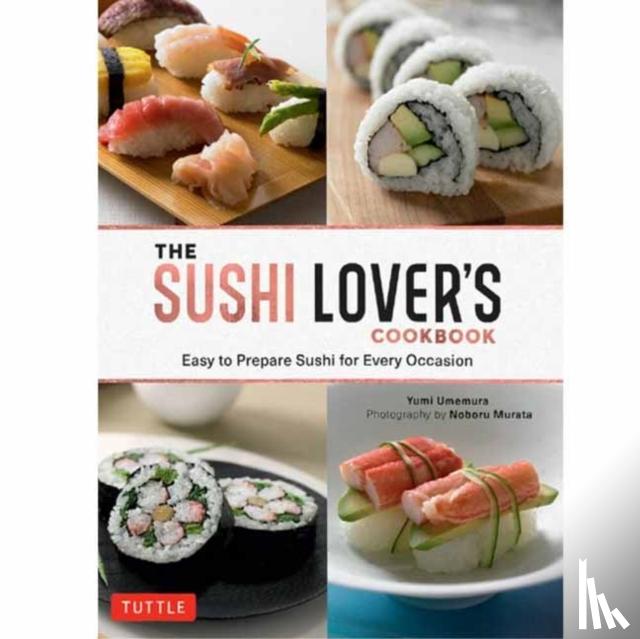 Umemura, Yumi - The Sushi Lover's Cookbook