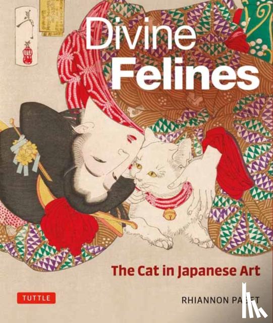 Paget, Rhiannon - Divine Felines: The Cat in Japanese Art