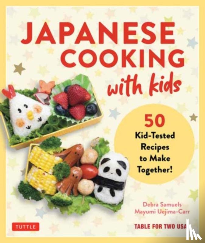Samuels, Debra, Uejima-Carr, Mayumi - Japanese Cooking with Kids
