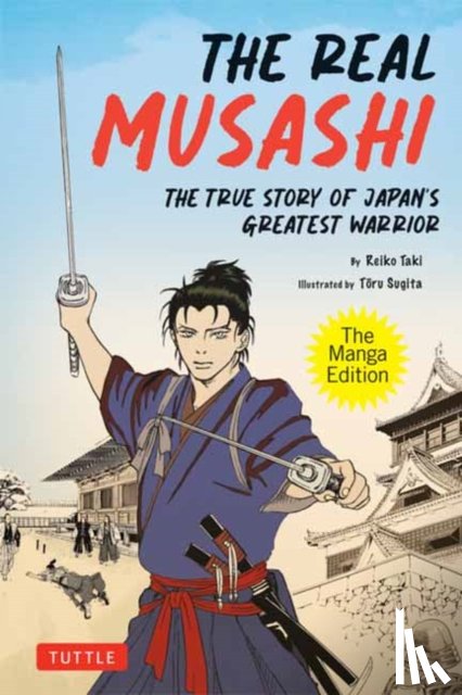 Kaku, Kozo, Sugita, Touru - The Real Musashi: The Manga Edition