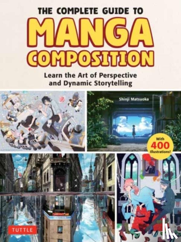 Matsuoka, Shinji - The Complete Guide to Manga Composition
