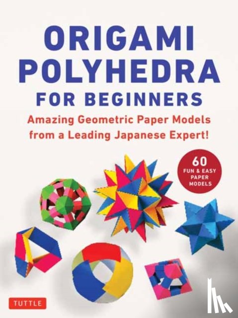 Kawamura, Miyuki - Origami Polyhedra for Beginners