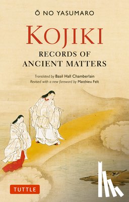 Yasumaro, O no - Kojiki: Fully Revised Edition