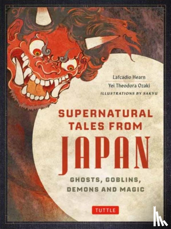 Hearn, Lafcadio, Ozaki, Yei Theodora - Supernatural Tales from Japan