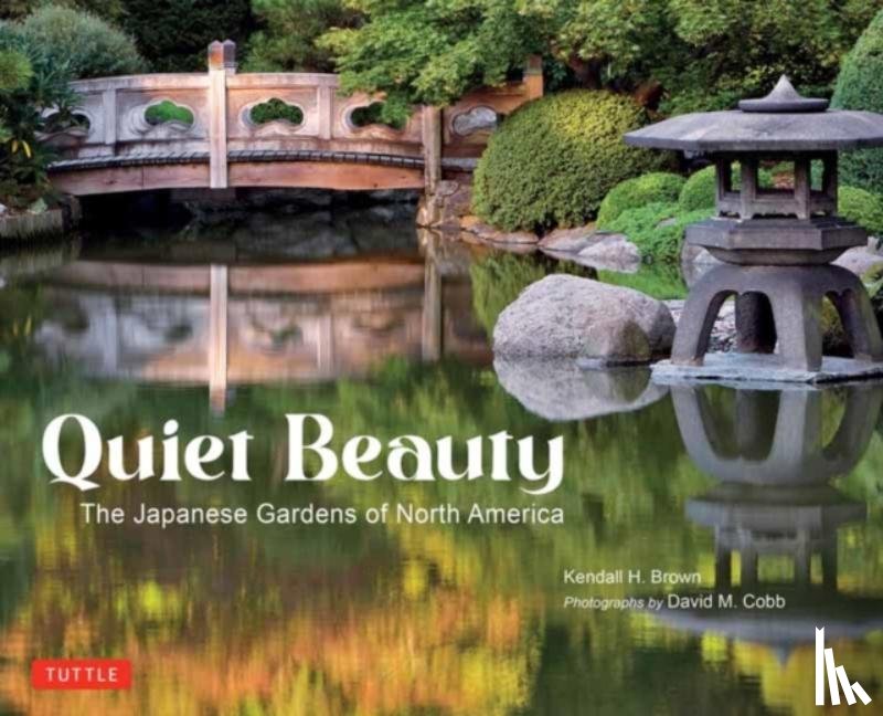 Brown, Kendall H. - Quiet Beauty