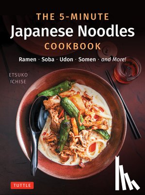 Ichise, Etsuko - The 5-Minute Japanese Noodles Cookbook
