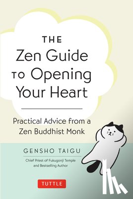 Taigu, Gensho - The Zen Guide to Opening Your Heart