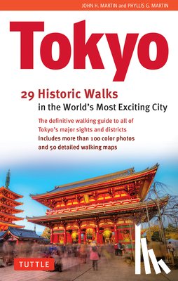 Martin, John H., Martin, Phyllis G. - Tokyo, 29 Historic Walks in the World's Most Exciting City