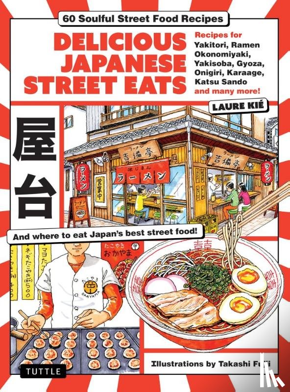 Kie, Laure - Delicious Japanese Street Eats