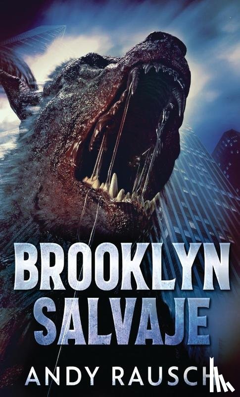Rausch, Andy - Brooklyn Salvaje