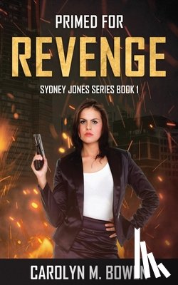 Bowen, Carolyn - Primed For Revenge