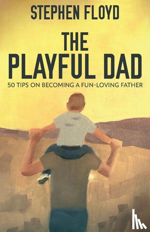 Floyd, Stephen - The Playful Dad