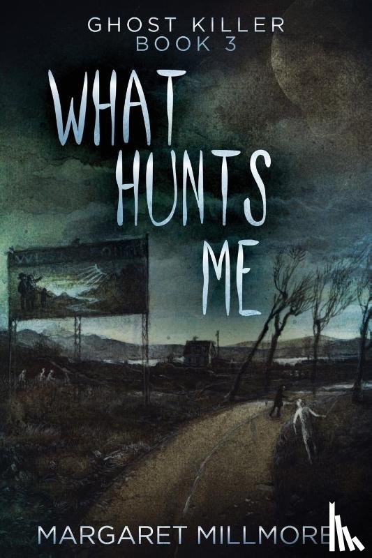 Millmore, Margaret - What Hunts Me