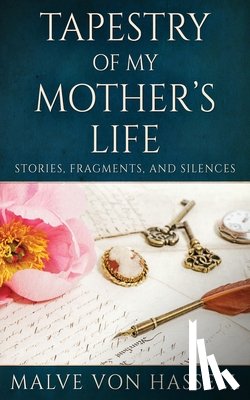 Von Hassell, Malve - Tapestry Of My Mother's Life